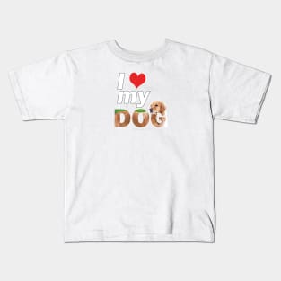 I love my dog - golden retriever oil painting wordart Kids T-Shirt